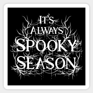 It's Always Spooky Season Halloween Autumn Shirt Sticker